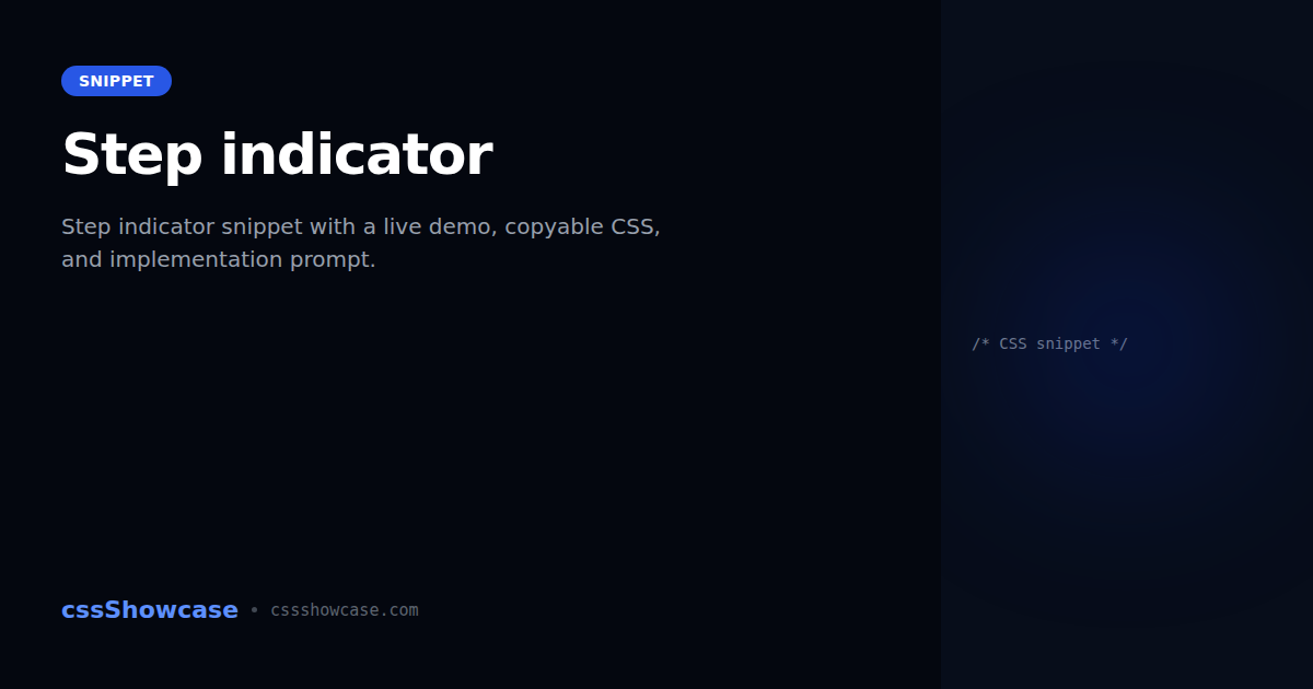 Step Indicator Step indicator — cssShowcase
